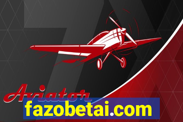 fazobetai.com