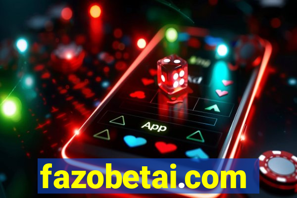 fazobetai.com