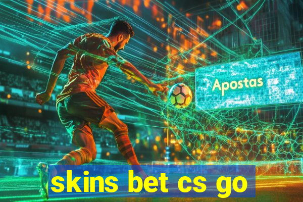 skins bet cs go