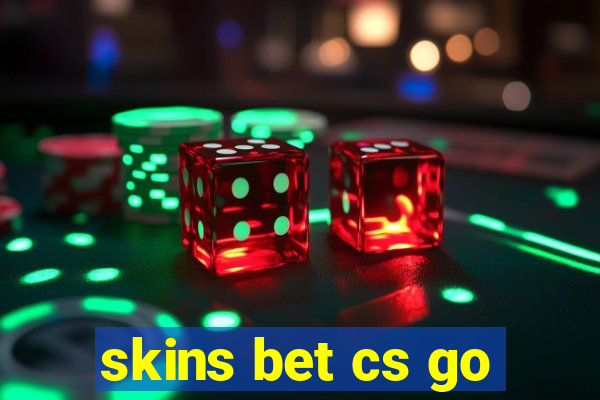 skins bet cs go