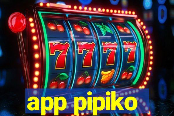 app pipiko