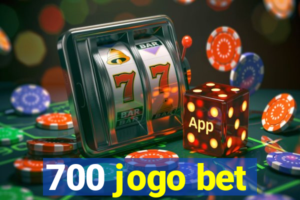 700 jogo bet