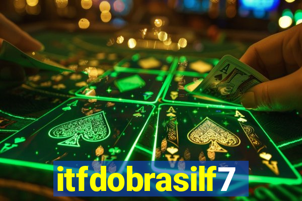 itfdobrasilf7