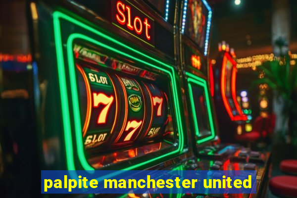 palpite manchester united