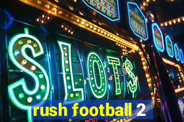 rush football 2