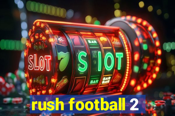 rush football 2