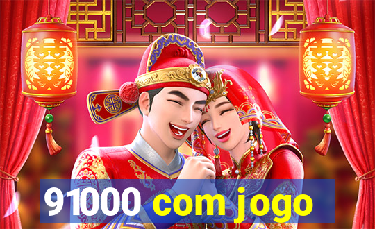 91000 com jogo