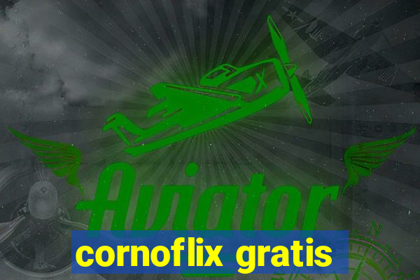 cornoflix gratis