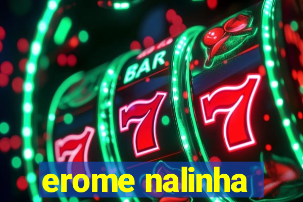 erome nalinha