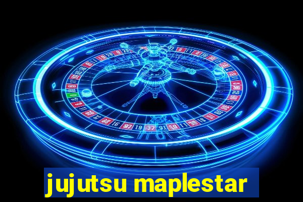 jujutsu maplestar