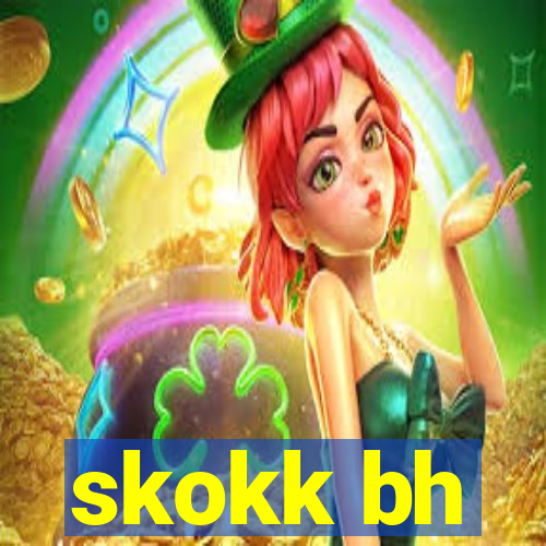 skokk bh