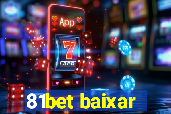 81bet baixar