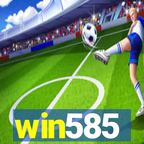 win585