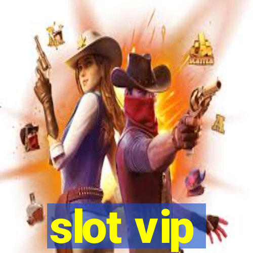 slot vip