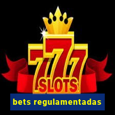 bets regulamentadas