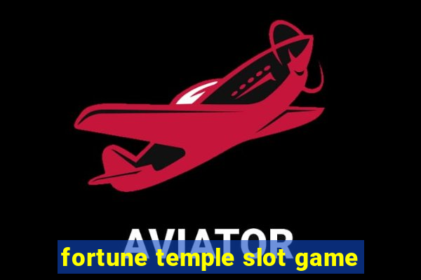 fortune temple slot game