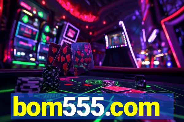 bom555.com plataforma de jogos