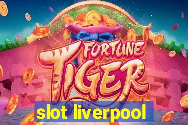 slot liverpool