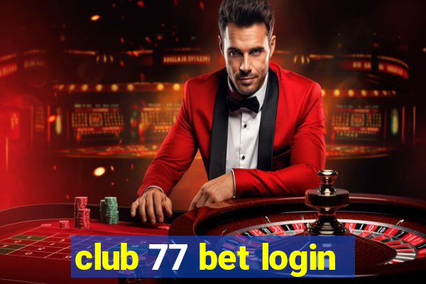 club 77 bet login