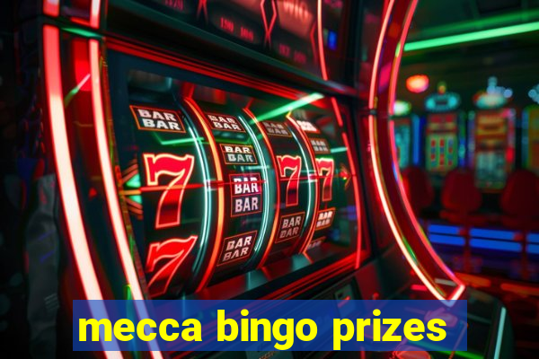 mecca bingo prizes