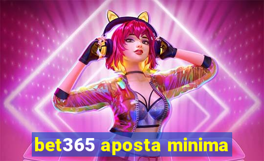 bet365 aposta minima