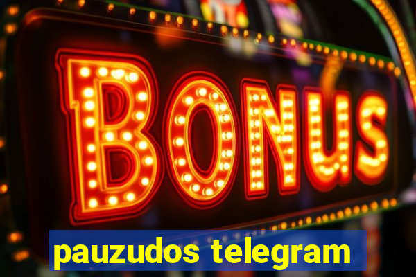 pauzudos telegram