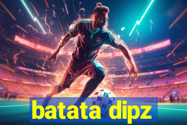 batata dipz