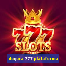 doçura 777 plataforma