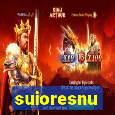 suioresnu