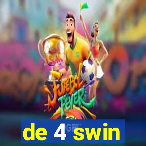 de 4 swin