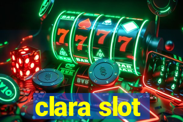 clara slot