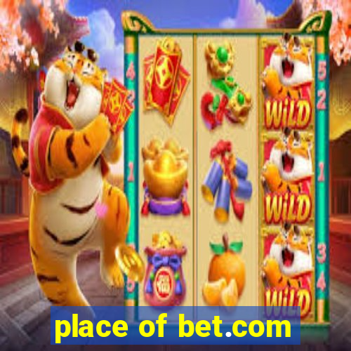 place of bet.com