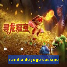 rainha do jogo cassino