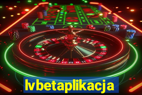 lvbetaplikacja