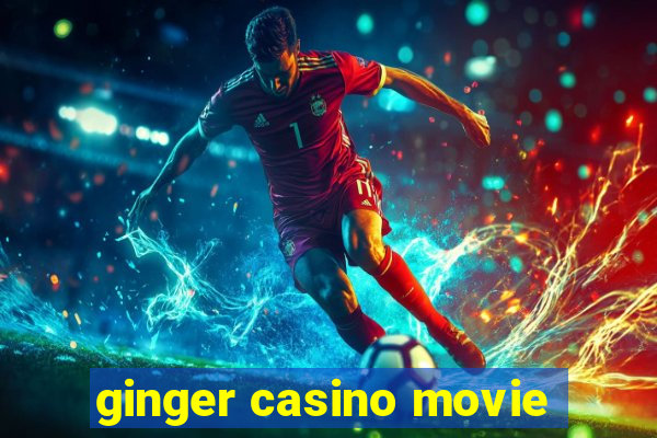 ginger casino movie