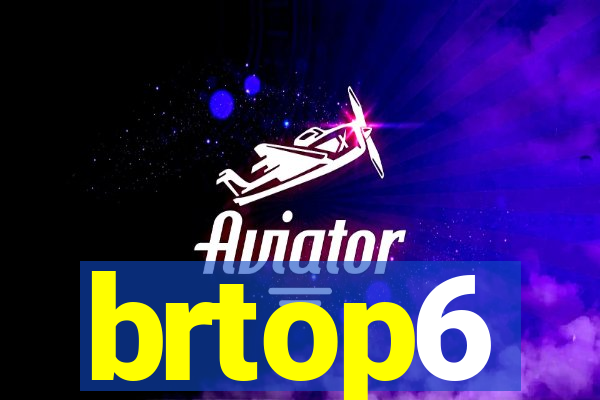 brtop6