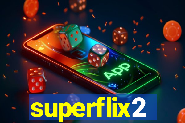 superflix2