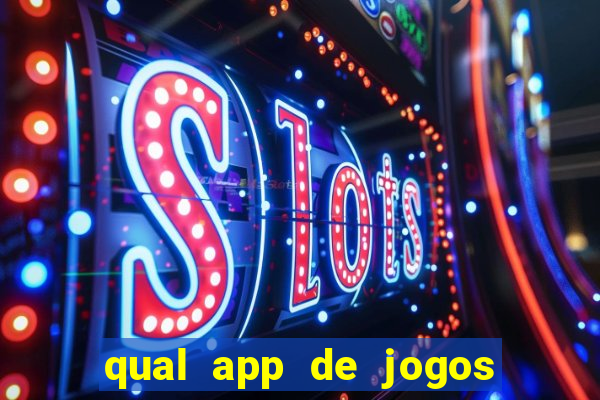 qual app de jogos que ganha dinheiro de verdade