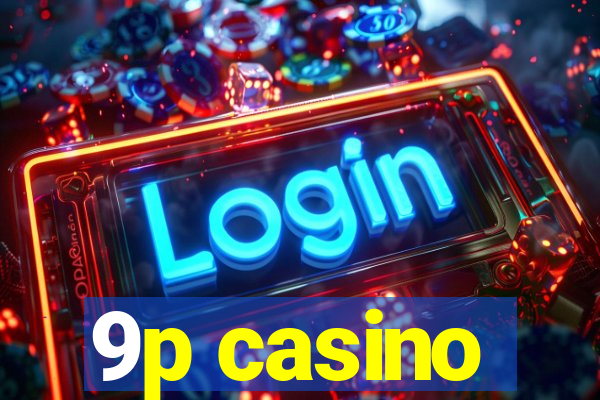 9p casino