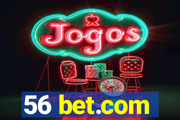 56 bet.com