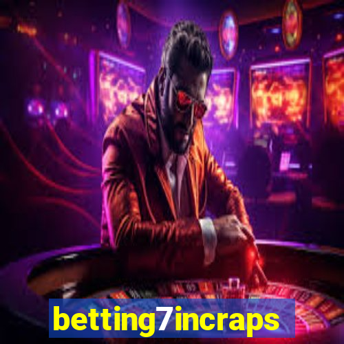 betting7incraps