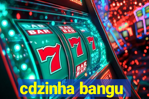 cdzinha bangu