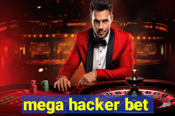 mega hacker bet