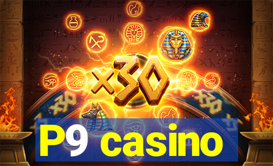 P9 casino