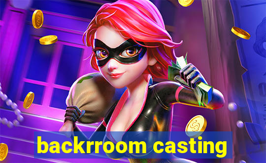 backrroom casting