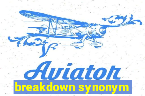 breakdown synonym