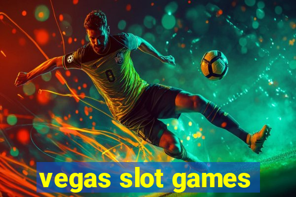 vegas slot games