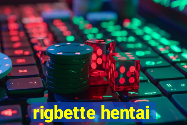 rigbette hentai