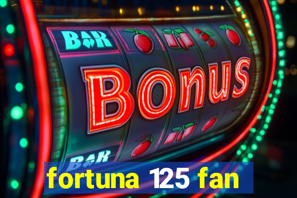 fortuna 125 fan