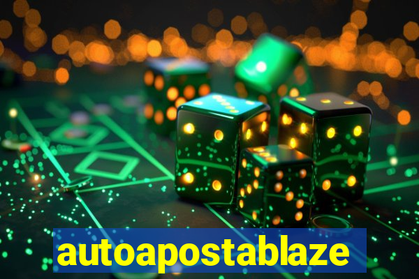 autoapostablaze